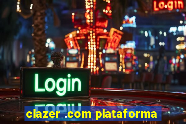 clazer .com plataforma